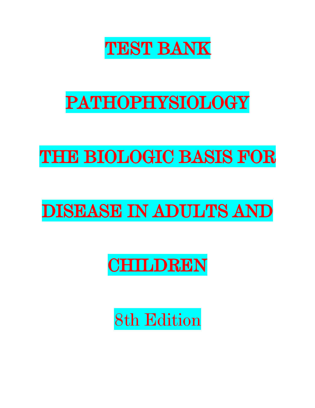 Preview image for TEST BANK PATHOPHYSIOLOGY THE BIOLOGIC BASIS FOR DISEASE IN ADULTS AND CHILDREN 8th Edition